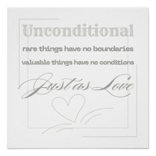 Ongconditionele liefdescitaat  perfect poster