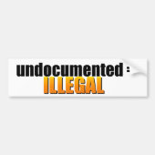 ongedocumenteerd = ILLEGAAL Bumpersticker (Voorkant)
