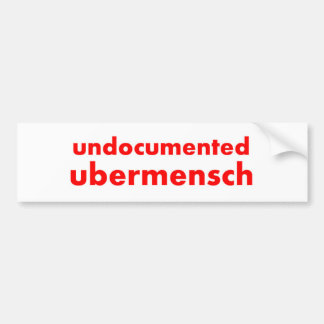 Ongedocumenteerde Ubermensch 11"x3" Bumpersticker
