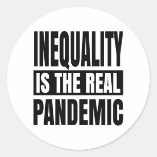 Ongelijkheid is de echte pandemie ronde sticker