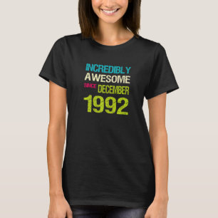 Ongelofelijk Geweldige sinds december 1992 T-shirt