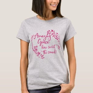 Ongelofelijke Grace hoe fijn het geluid is T-shirt