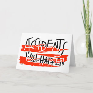 Ongelukken zullen gebeuren - word gezond kaart