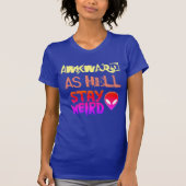 ongemakkelijk - blijf raar t-shirt (Voorkant)