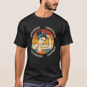 Ongemaskeerd ongedempt, niet gevaccineerd, onbang t-shirt
