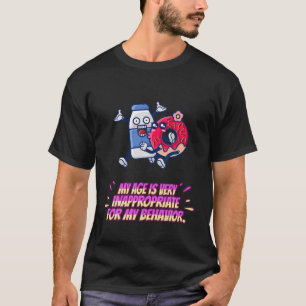 Ongeschikt voor mijn gedrag Funny Gezegde Humor T-shirt