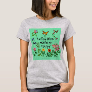 Onkruid Wieden Maakt Me Gelukkig! Dames T-shirt