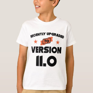 Onlangs geüpgraded naar Versie 11.0 11th Birthday T-shirt