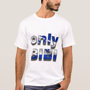 Only Bibi-Israel edition T-shirt