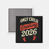 Only Child Expiring 2026 - Zwangerschapsaankondigi Magneet (Voorkant / Achterkant)