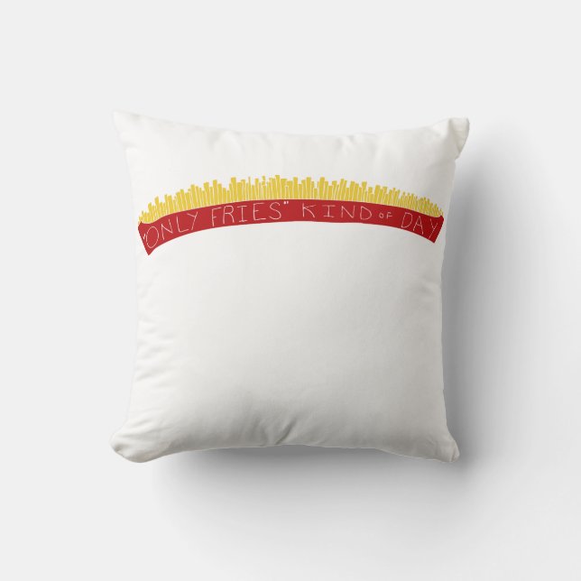 Only Fries Kind of Day 🍟 Kussen (Voorkant)