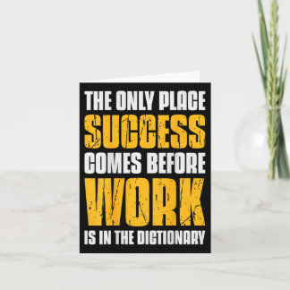 Only Place Success Comes Before Work Is In The Dic Kaart