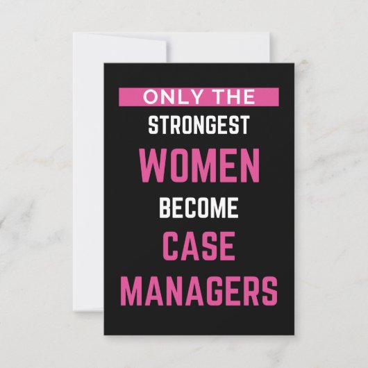 Only The Strongest Women Become Case Managers Bedankkaart (Voorkant)