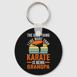 Only Thing Like Than Karate Is Being Grandpa Marti Sleutelhanger