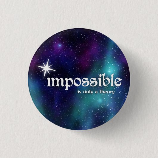 onmogelijk-is-slechts-a-theorie-kosmische knopen ronde button 3,2 cm (Voorkant)