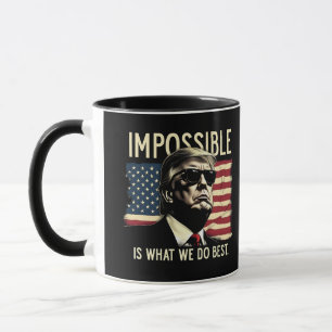 Onmogelijk is wat we het beste doen Trump 4 juli Mok
