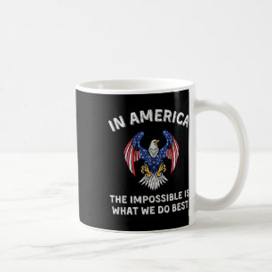 Onmogelijk Is Wat We Het Beste Doen Trump Inaugura Koffiemok