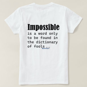Onmogelijk Is Woord Alleen Gevonden In Dwazen Woor T-shirt
