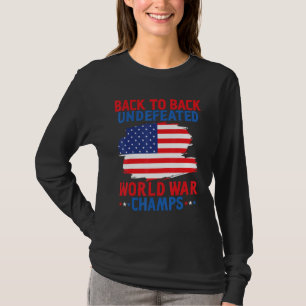 Onoverwonnen Tweevoudig Wereldoorlog Kampioen 4 ju T-shirt