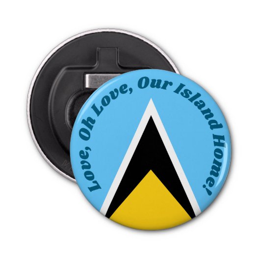 Ons eiland thuis | Saint Lucia Flag Anthem Phrase Button Flesopener (Voorkant)