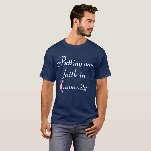 Ons vertrouwen stellen in de mensheid t-shirt (Voorkant volledig)