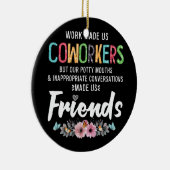 Ons werk is onze collega's onze potty Mouths Appar Keramisch Ornament (Rechts)