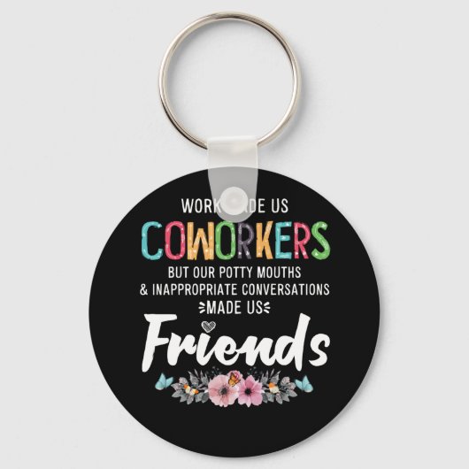 Ons werk is onze collega's onze potty Mouths Appar Sleutelhanger (Voorkant)