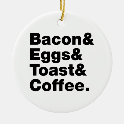 Ontbijt (Bacon & Eggs & Toast & Coffee) Keramisch Ornament (Voorkant)