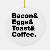 Ontbijt (Bacon & Eggs & Toast & Coffee) Keramisch Ornament (Achterkant)