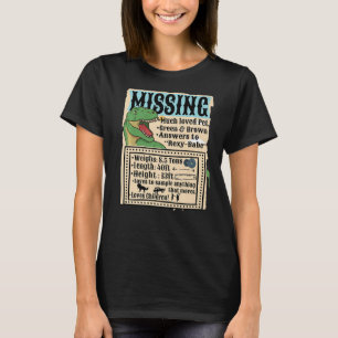 Ontbrekend Pet Tyrannosaurus Rex Funny T-Rex Dinos T-shirt