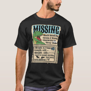 Ontbrekend Pet Tyrannosaurus Rex Funny T-Rex Dinos T-shirt