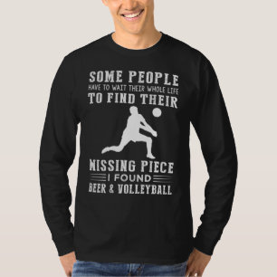 "Ontbrekend stuk gevonden: bier en volleybal!" T-shirt