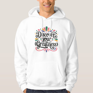 Ontdek je grootheid kunst - positieve vibes hoodie