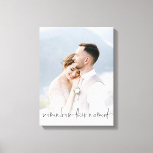Onthoud dit moment Script Koppel Foto Huwelijk C Canvas Afdruk