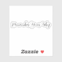 Onthoud je waarom Sticker, Motivatie Sticker, P