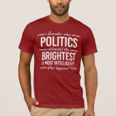 Onthoud wanneer Politiek de Helderste aantrok T-shirt (Voorkant)