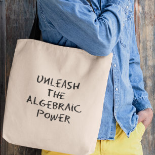 Ontketen het Algebraic Power Wiskunde Teachers Gif Tote Bag