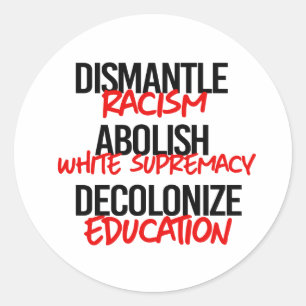 ontmantelen racisme afschaffen witte suprematie ronde sticker