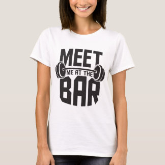 Ontmoet me bij de bar grappige werkuitsteekplaats  t-shirt