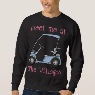 Ontmoet me bij de dorpen Florida Golf Cart Fun Trui