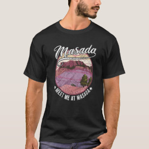 Ontmoet me bij Masada Jewish Retro Israel Mount Ma T-shirt