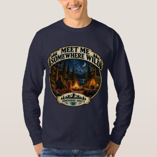 Ontmoet me ergens Wilde Kampeer Avonturen T-Shirt