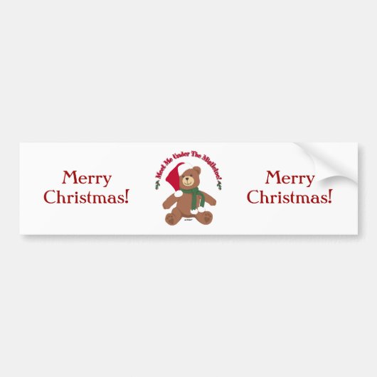 Ontmoet me onder de mistletoe! KerstTeddy Bear Bumpersticker (Voorkant)