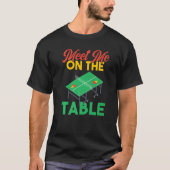 Ontmoet me op tafel Tennis T-shirt (Voorkant)