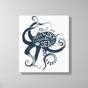 "Ontmoet me waar de hemel het Zee raakt" Octopus Canvas Afdruk