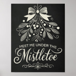 Ontmoet mij onder de Mistletoe kerstschoolbord Poster