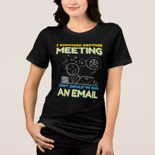 Ontmoeting die een e-mail had moeten zijn - Grappi Tri-Blend Shirt