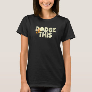 Ontsnap Deze Sport Dodgeballer Dodgeball Speler T-shirt