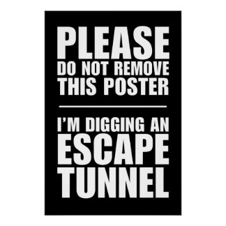 Ontsnappingstunnel - Verwijder Deze Poster Niet Perfect Poster
