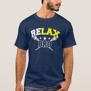 Ontspan Bro - Grappige Lacrosse Speler Lax Leven C T-shirt